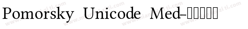 Pomorsky Unicode Med字体转换
